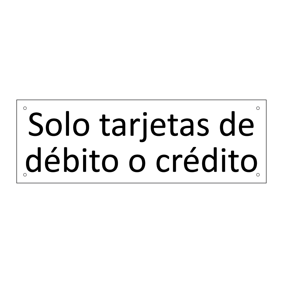 Solo tarjetas de débito o crédito