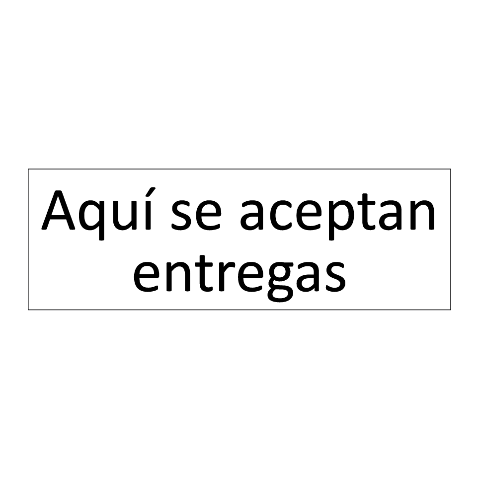 Aquí se aceptan entregas