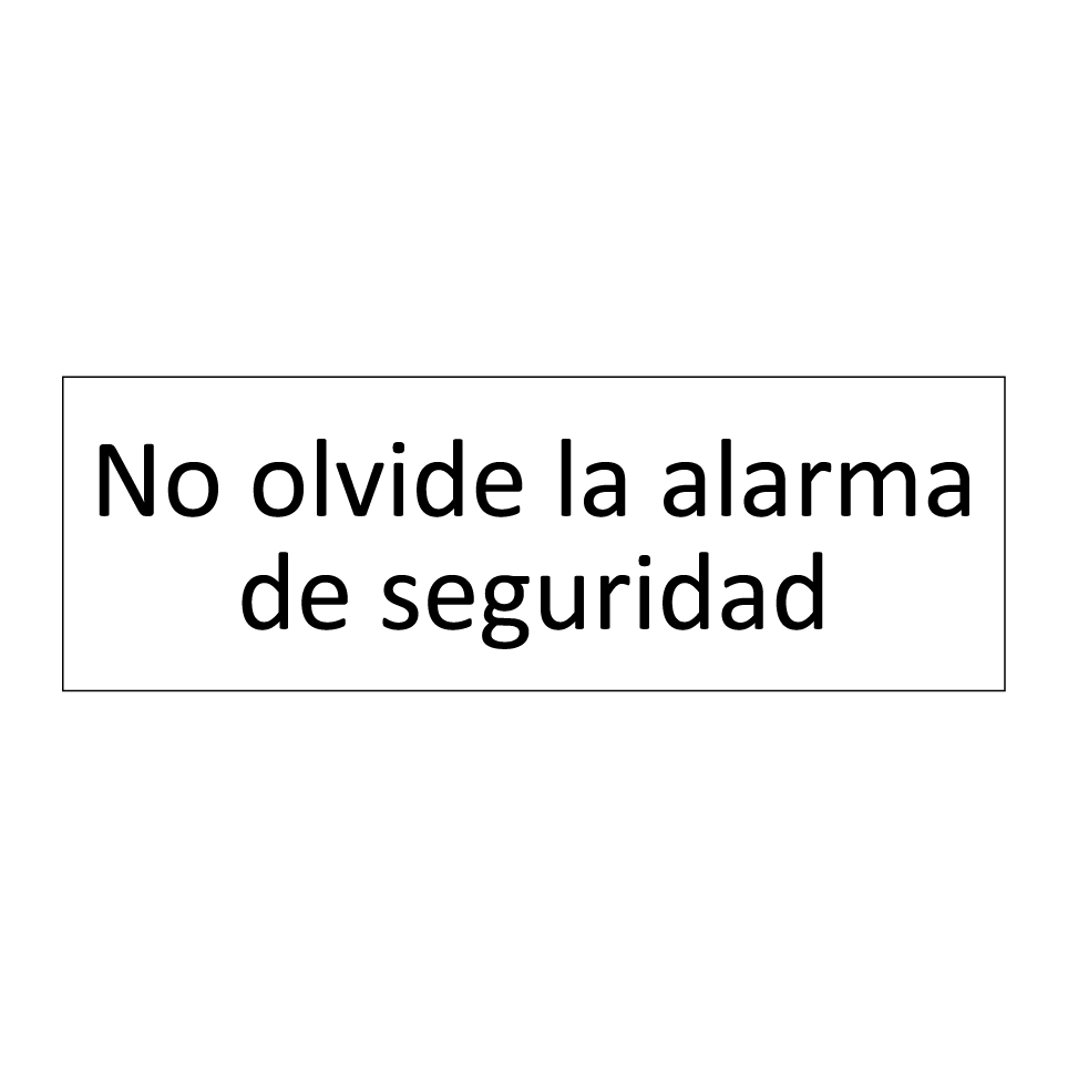 No olvide la alarma de seguridad