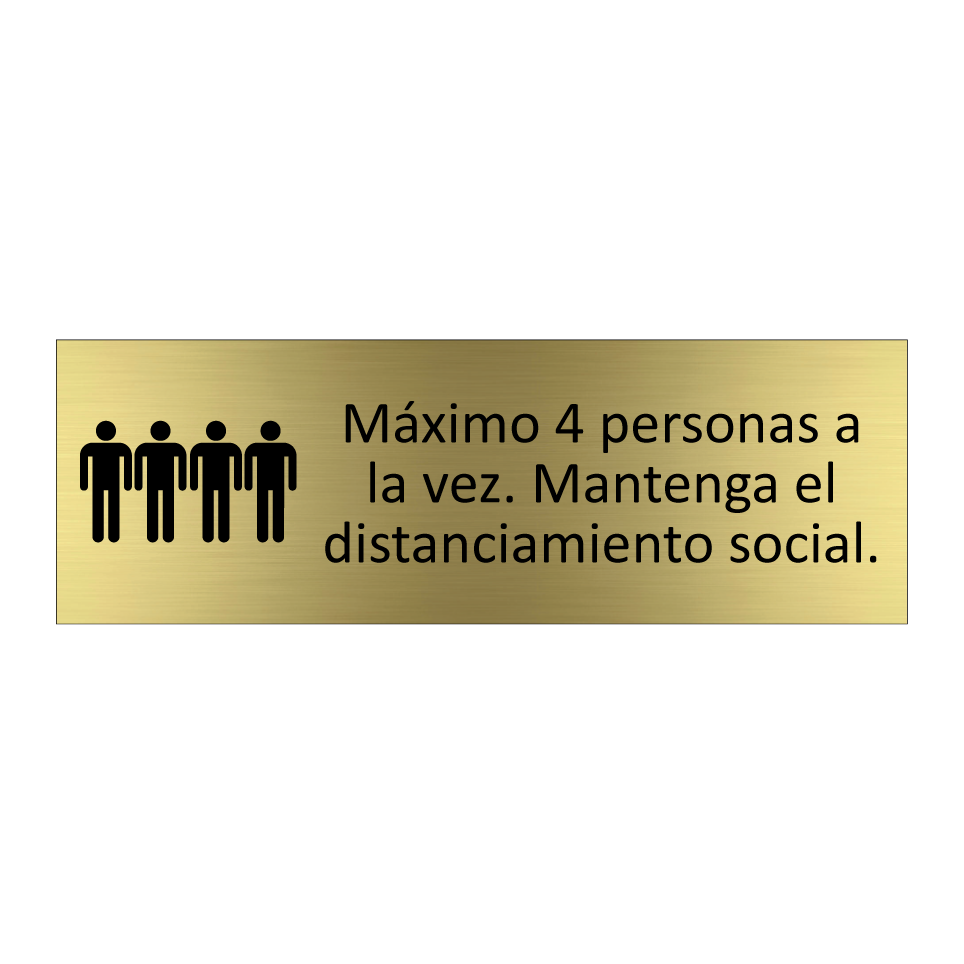 Máximo 4 personas a la vez. Mantenga el distanciamiento social.