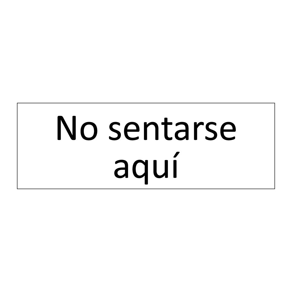 No sentarse aquí