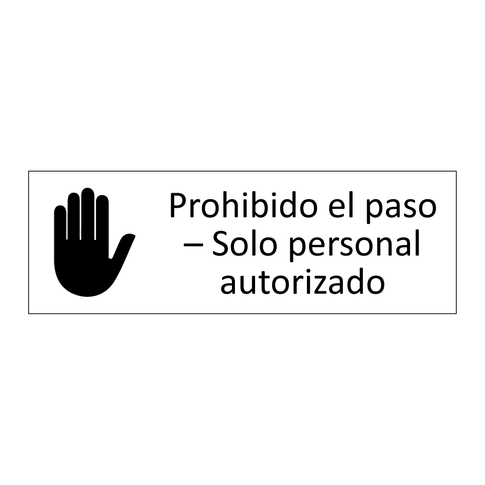 Prohibido el paso – Solo personal autorizado
