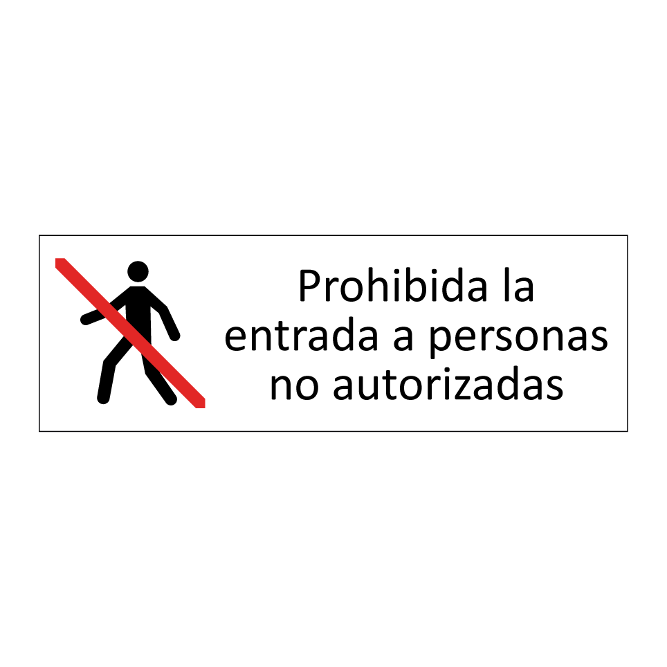 Prohibida la entrada a personas no autorizadas