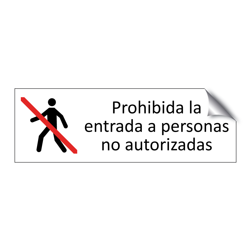 Prohibida la entrada a personas no autorizadas
