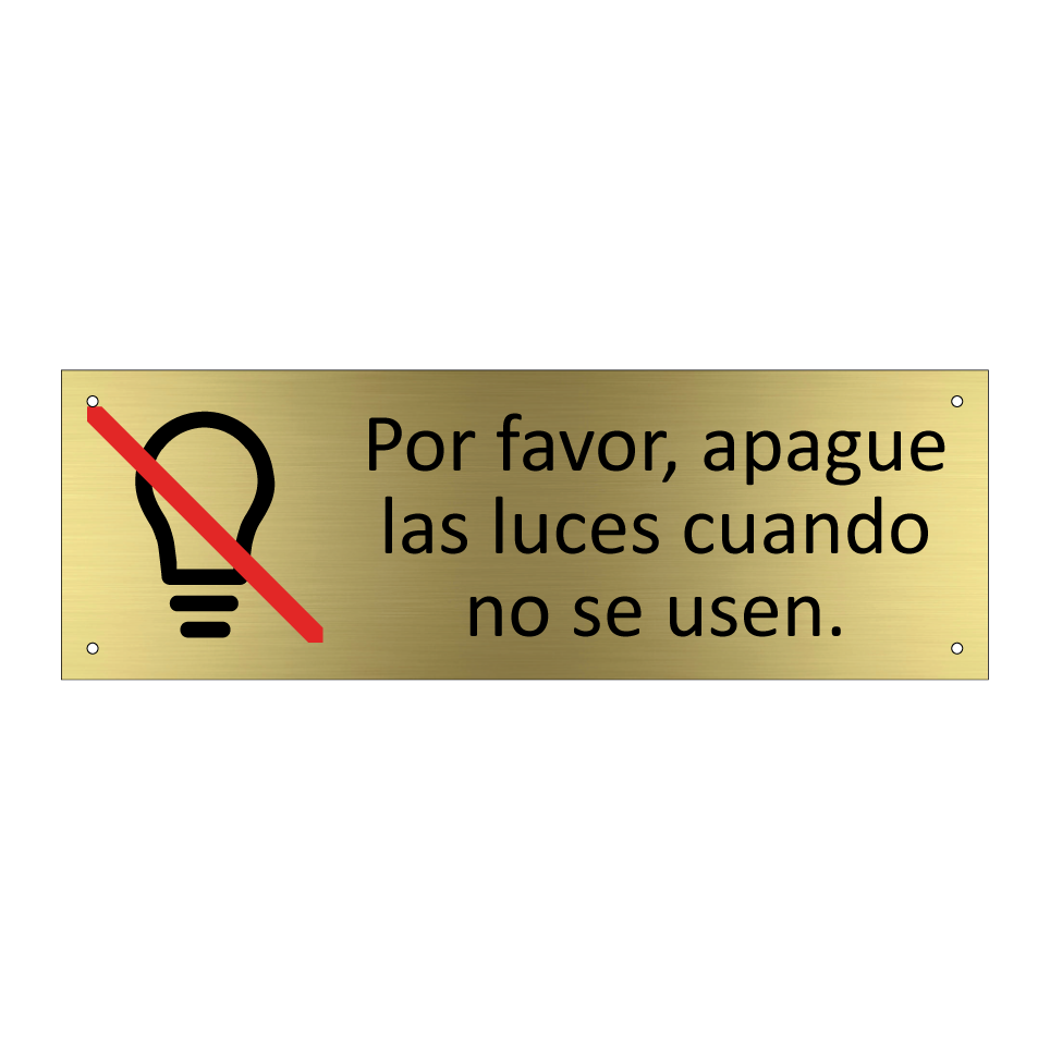 Por favor, apague las luces cuando no se usen.