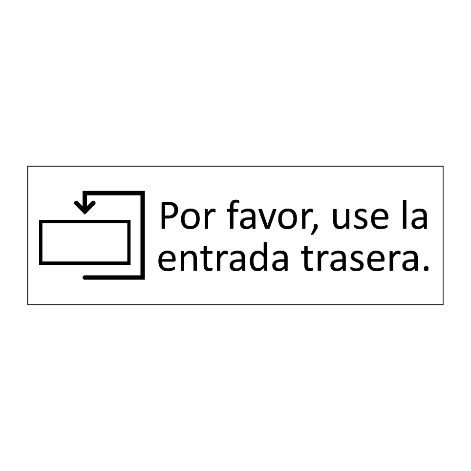 Por favor, use la entrada trasera.