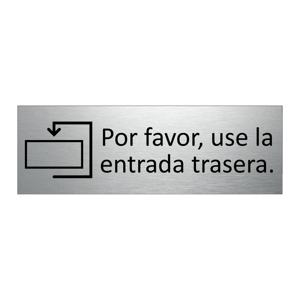 Por favor, use la entrada trasera.