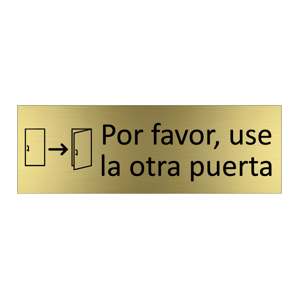 Por favor, use la otra puerta