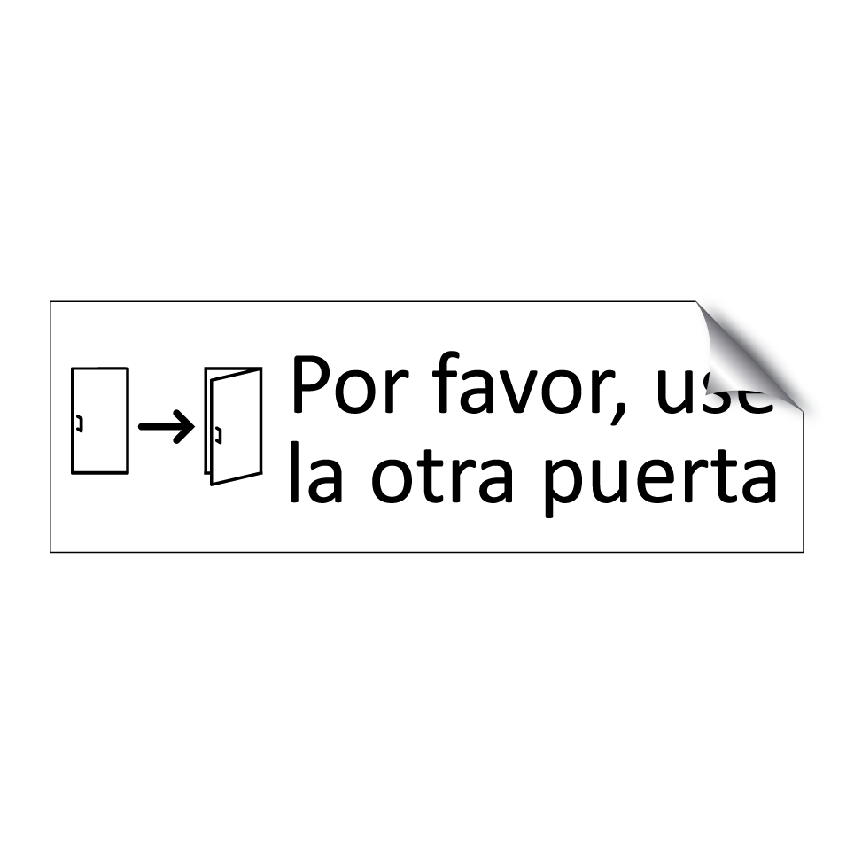 Por favor, use la otra puerta