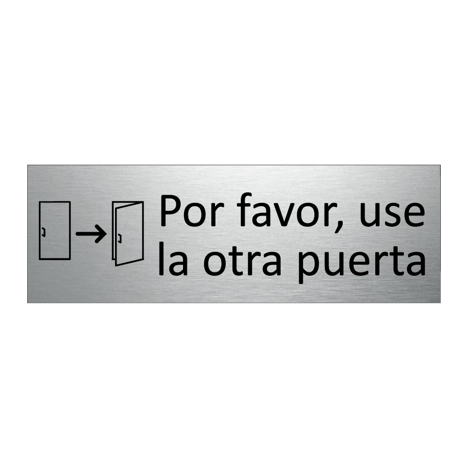 Por favor, use la otra puerta