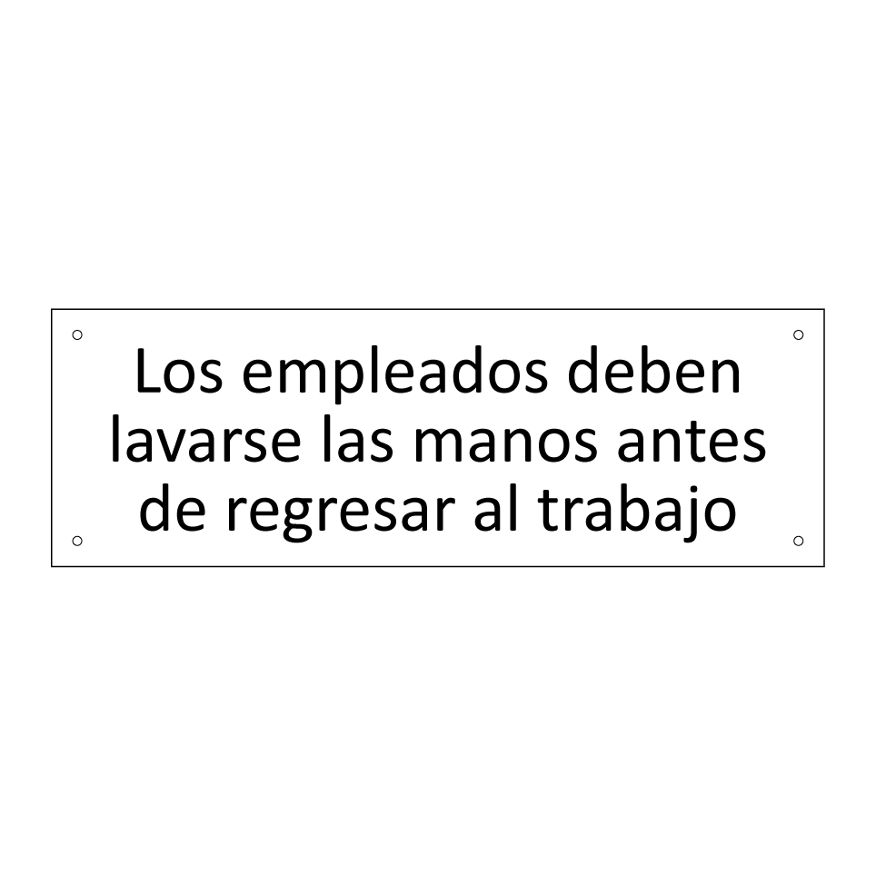 Los empleados deben lavarse las manos antes de regresar al trabajo