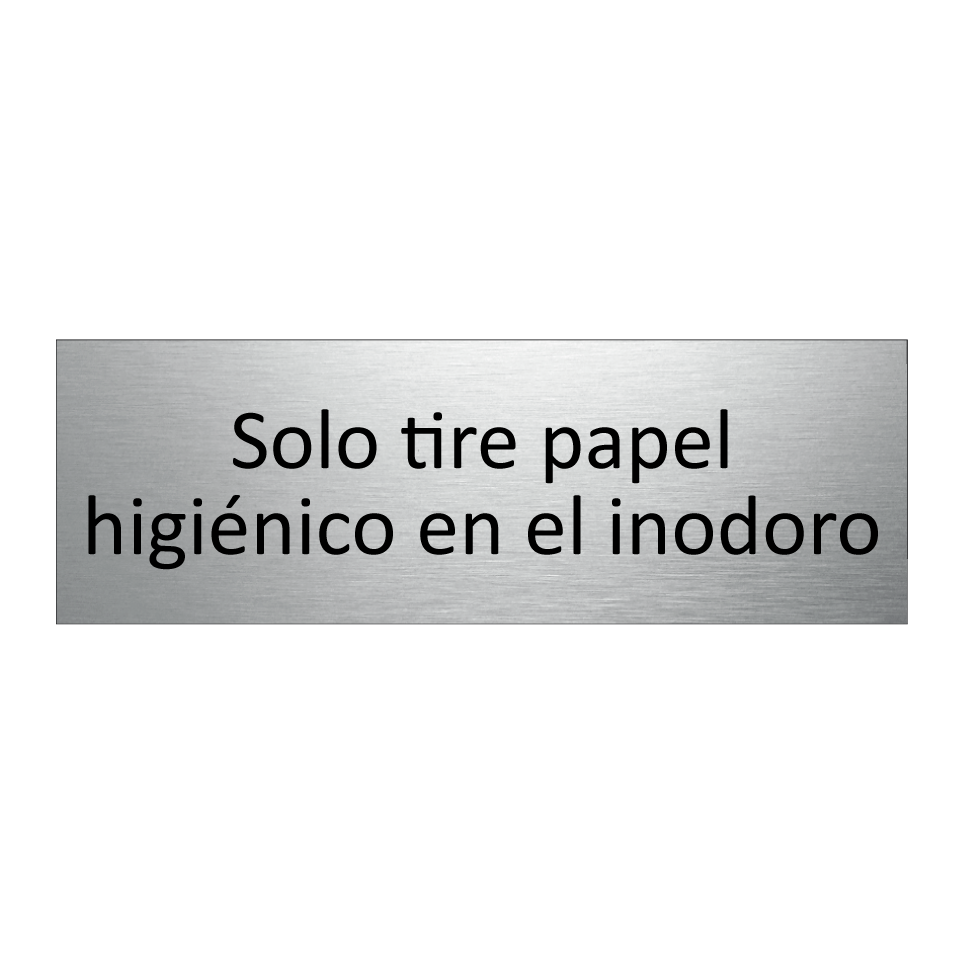 Solo tire papel higiénico en el inodoro