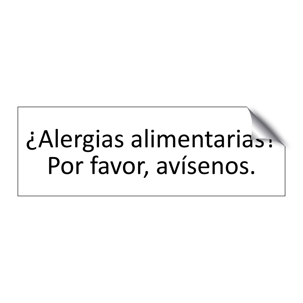 ¿Alergias alimentarias? Por favor, avísenos.