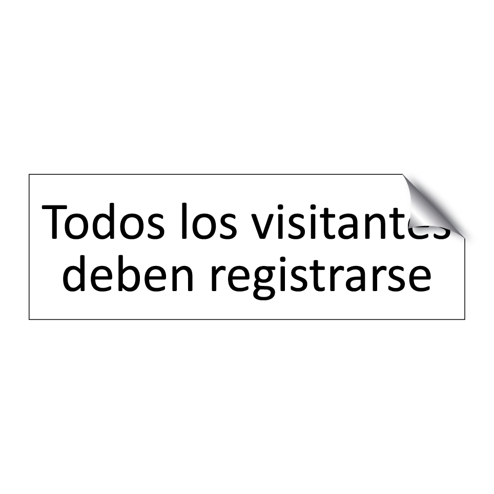 Todos los visitantes deben registrarse