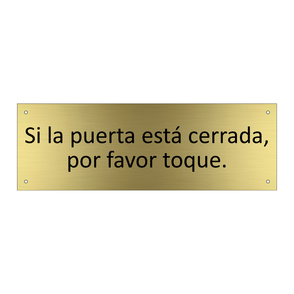 Si la puerta está cerrada, por favor toque.