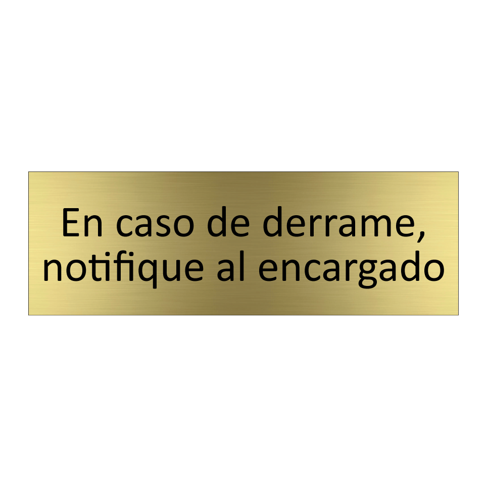 En caso de derrame, notifique al encargado