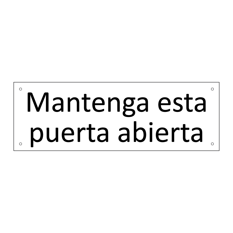 Mantenga esta puerta abierta