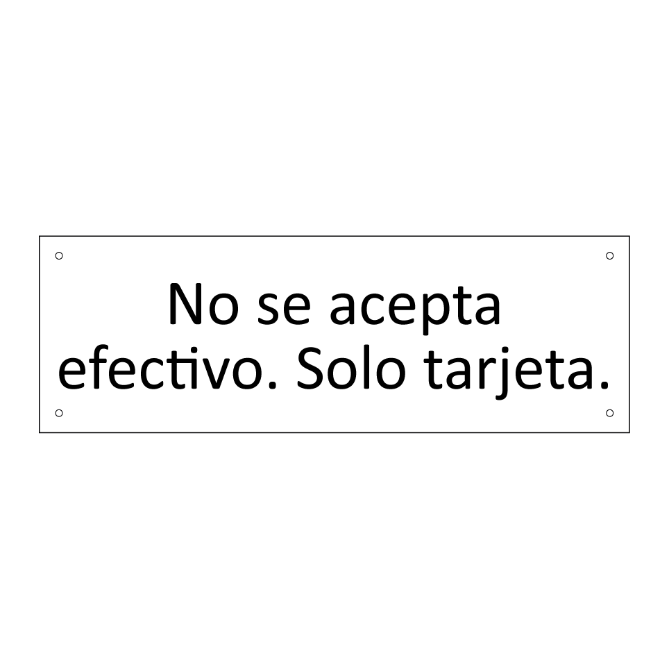 No se acepta efectivo. Solo tarjeta.
