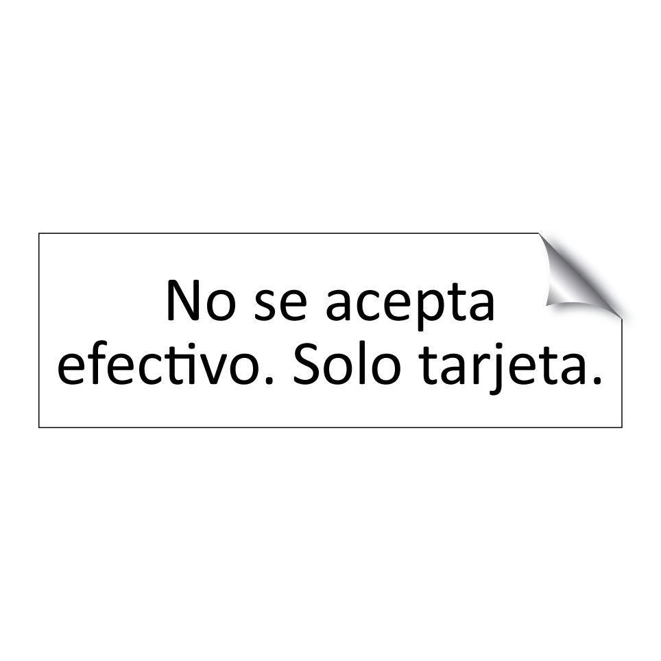 No se acepta efectivo. Solo tarjeta.