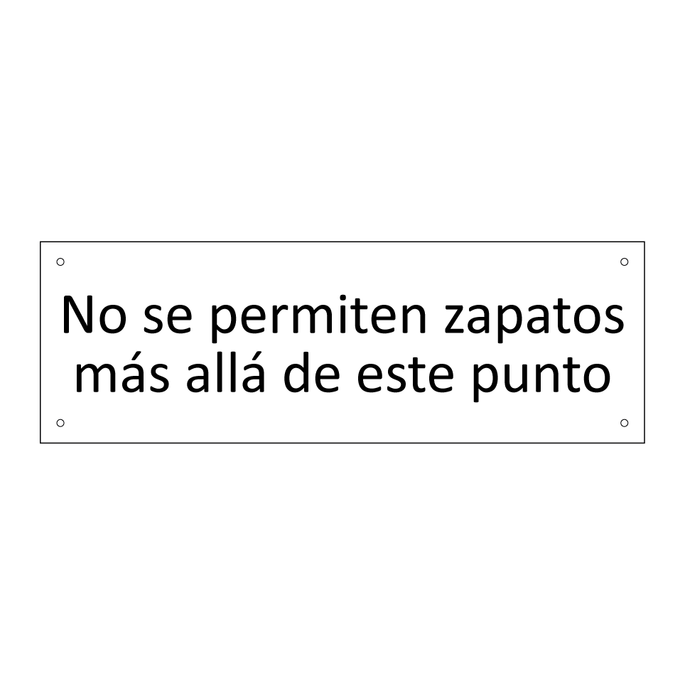 No se permiten zapatos más allá de este punto