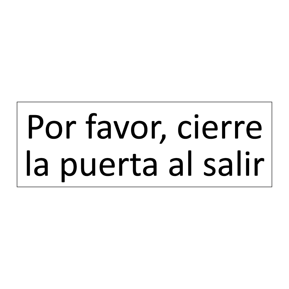 Por favor, cierre la puerta al salir