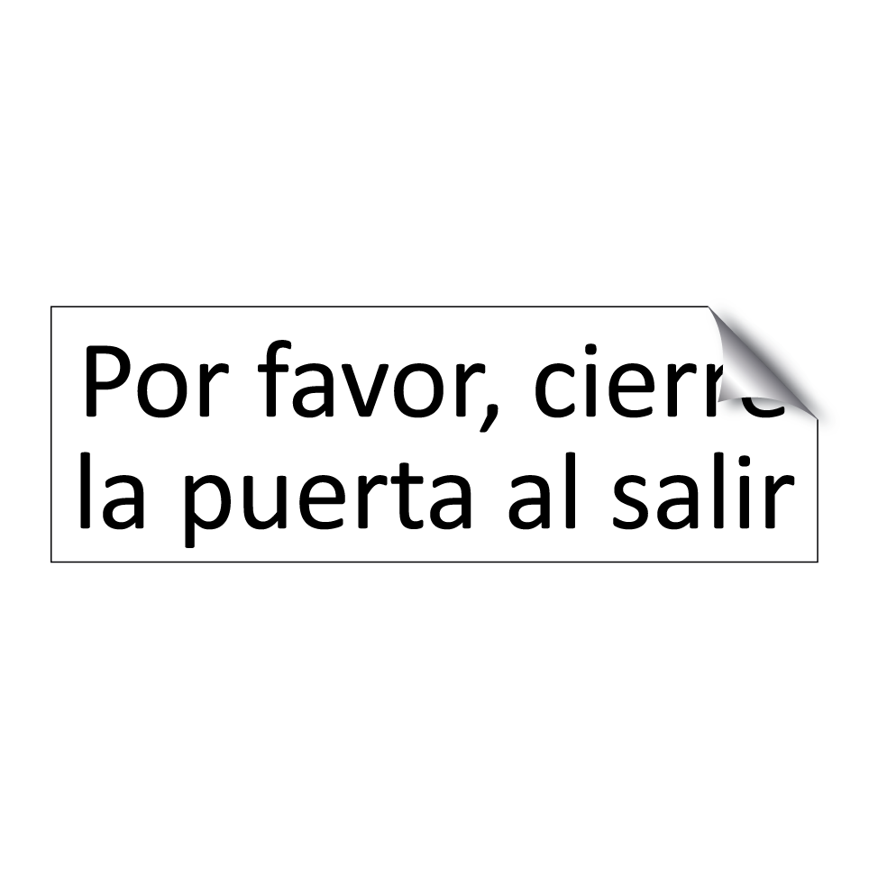 Por favor, cierre la puerta al salir