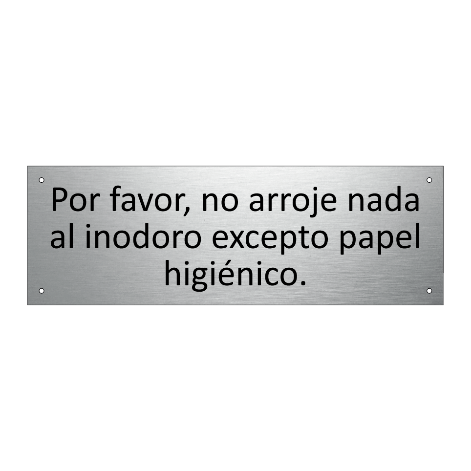 Por favor, no arroje nada al inodoro excepto papel higiénico.