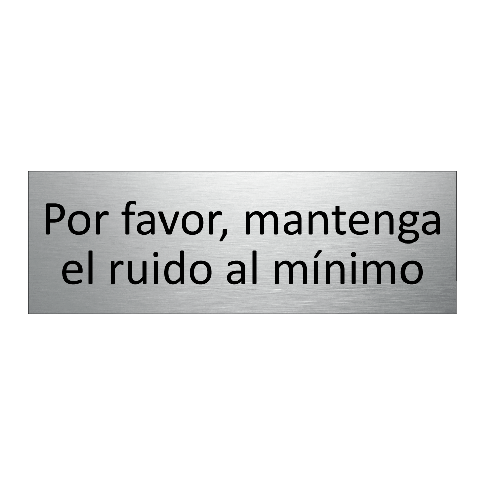 Por favor, mantenga el ruido al mínimo