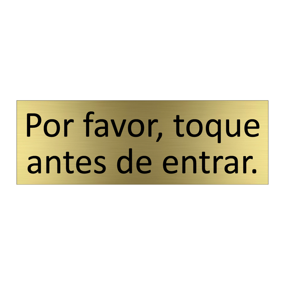 Por favor, toque antes de entrar.