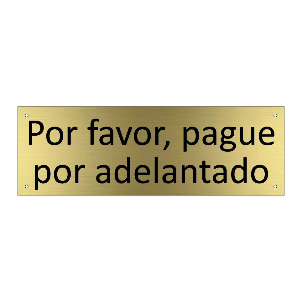 Por favor, pague por adelantado