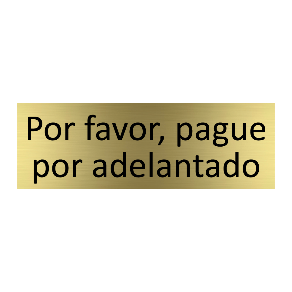 Por favor, pague por adelantado