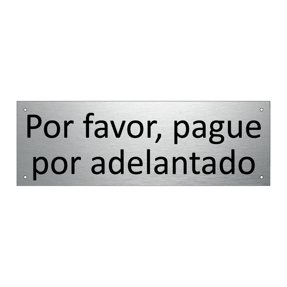 Por favor, pague por adelantado