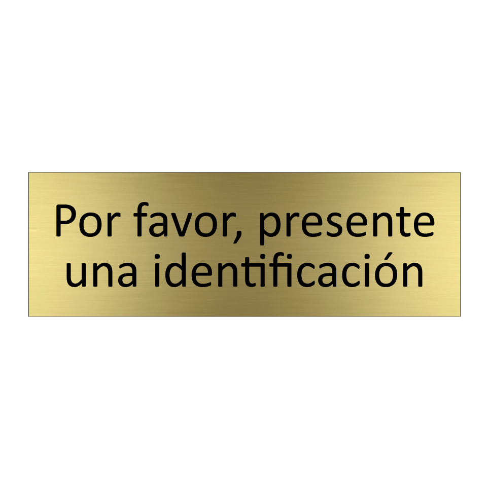 Por favor, presente una identificación