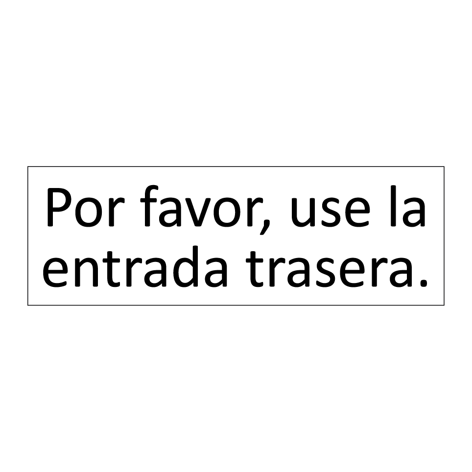 Por favor, use la entrada trasera.