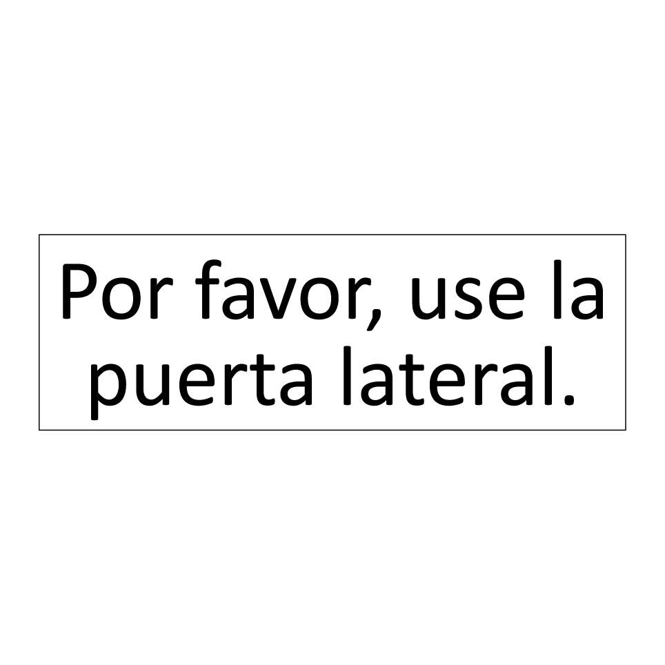 Por favor, use la puerta lateral.