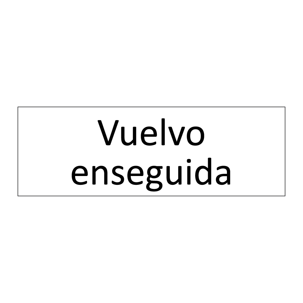 Vuelvo enseguida