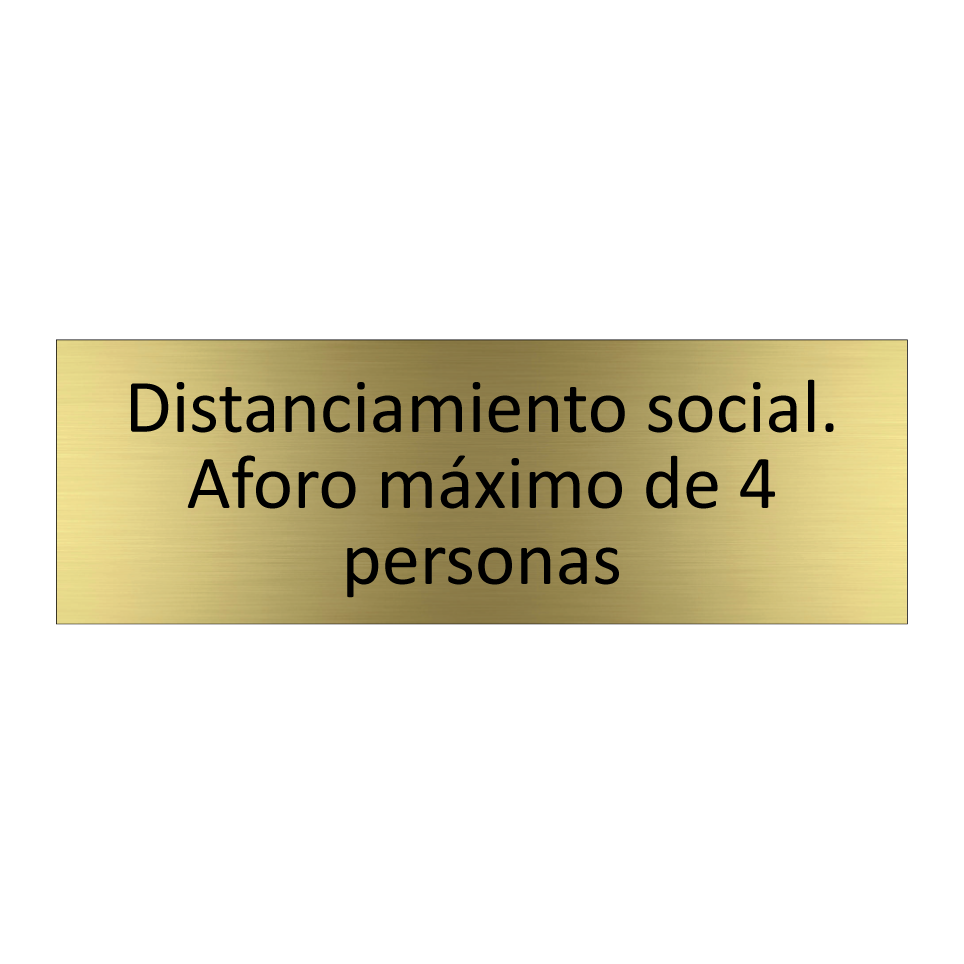 Distanciamiento social. Aforo máximo de 4 personas