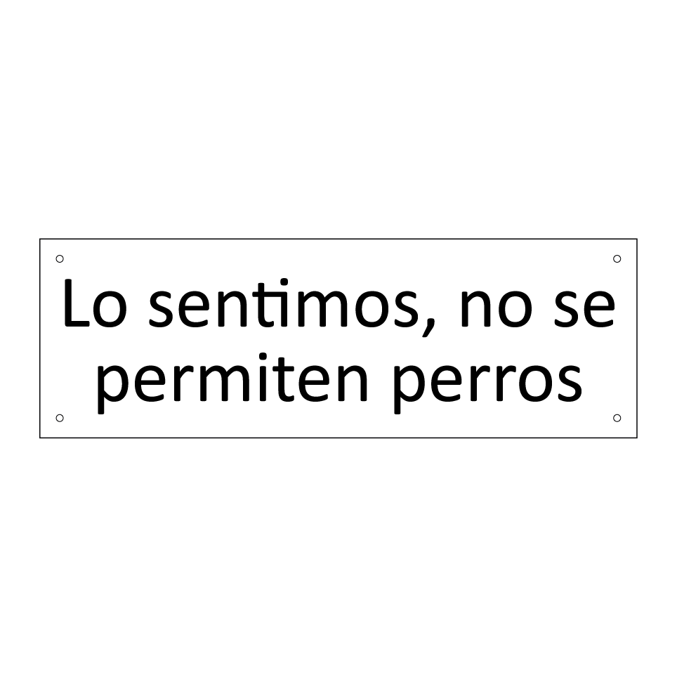 Lo sentimos, no se permiten perros