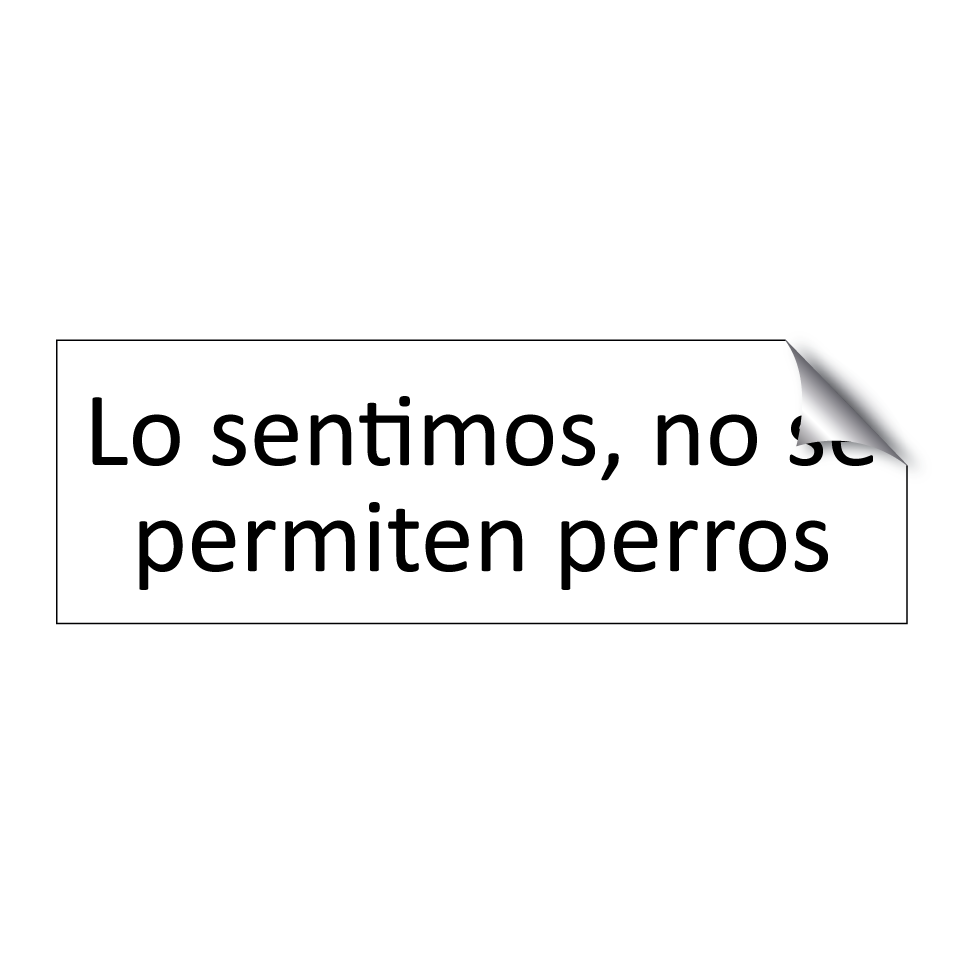 Lo sentimos, no se permiten perros