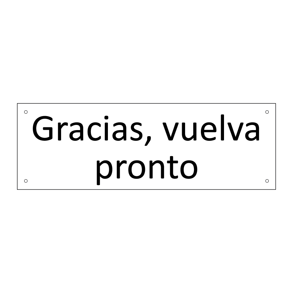 Gracias, vuelva pronto