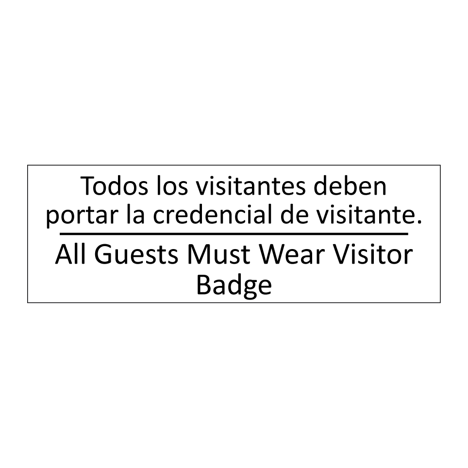Todos los visitantes deben /.../ - All Guests Must Wear Visitor /.../