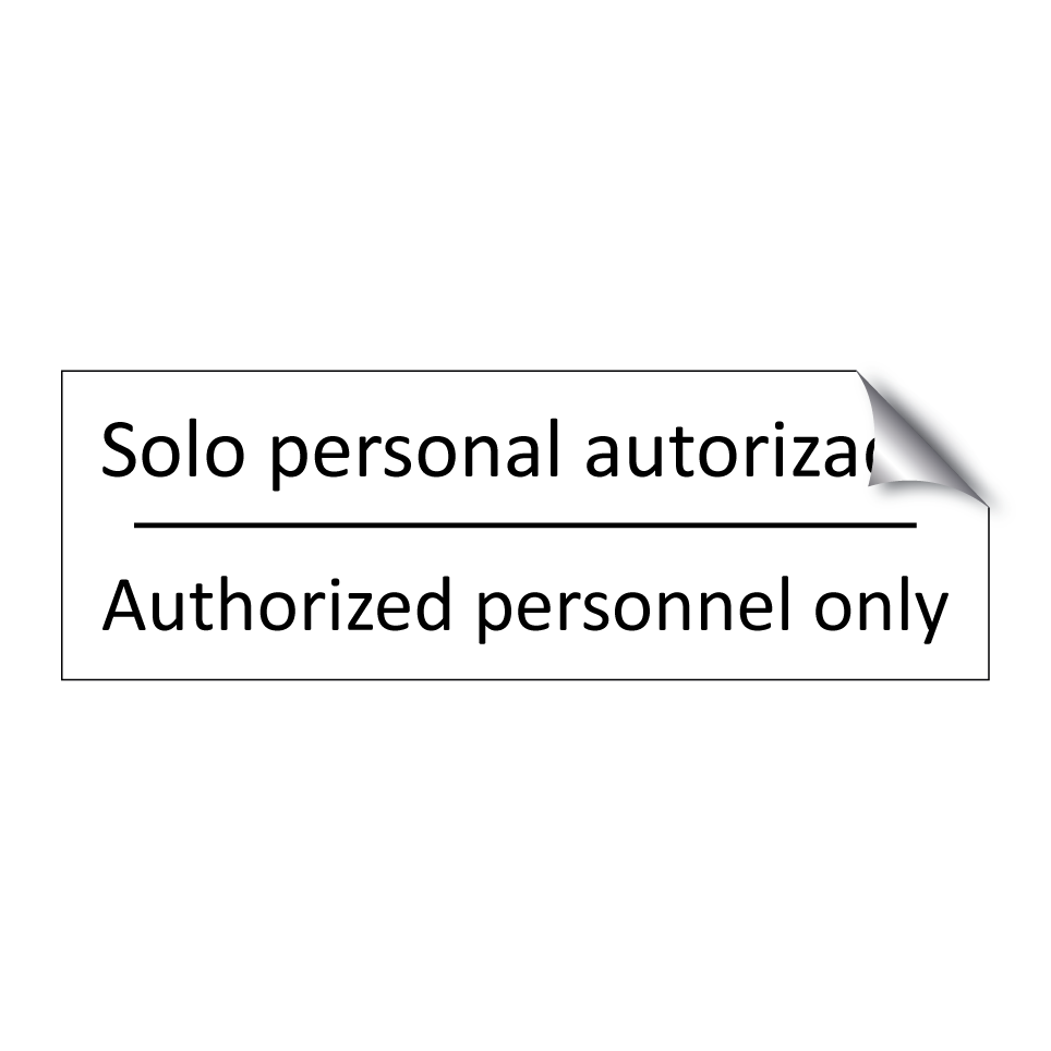 Solo personal autorizado - Authorized personnel only