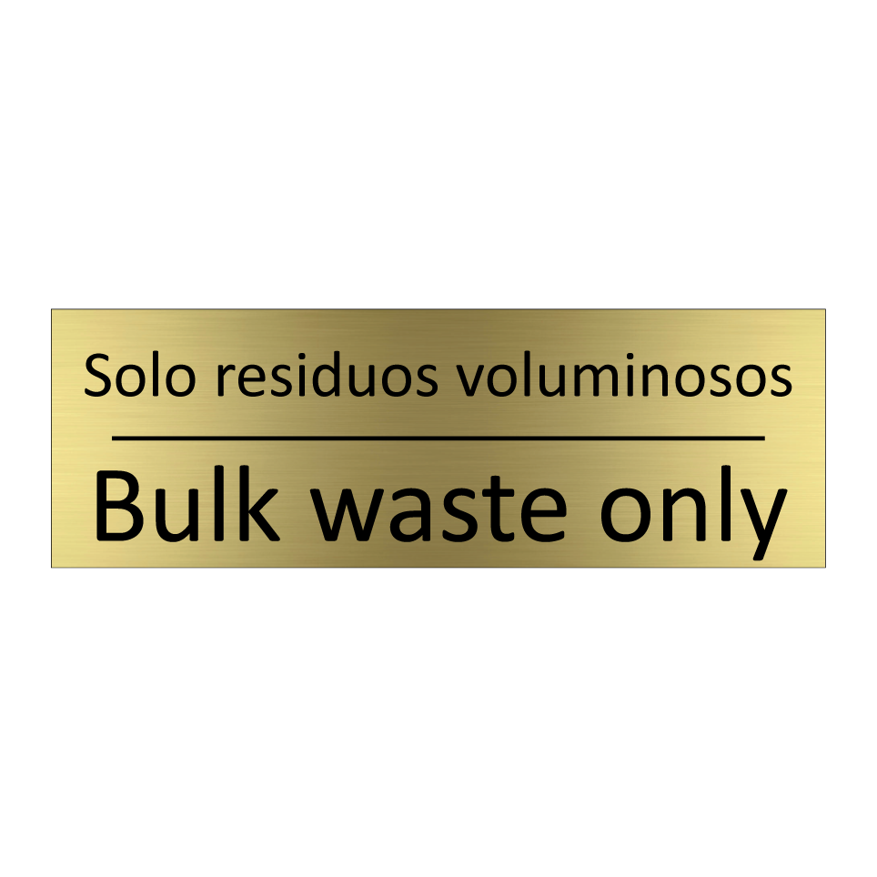Solo residuos voluminosos - Bulk waste only