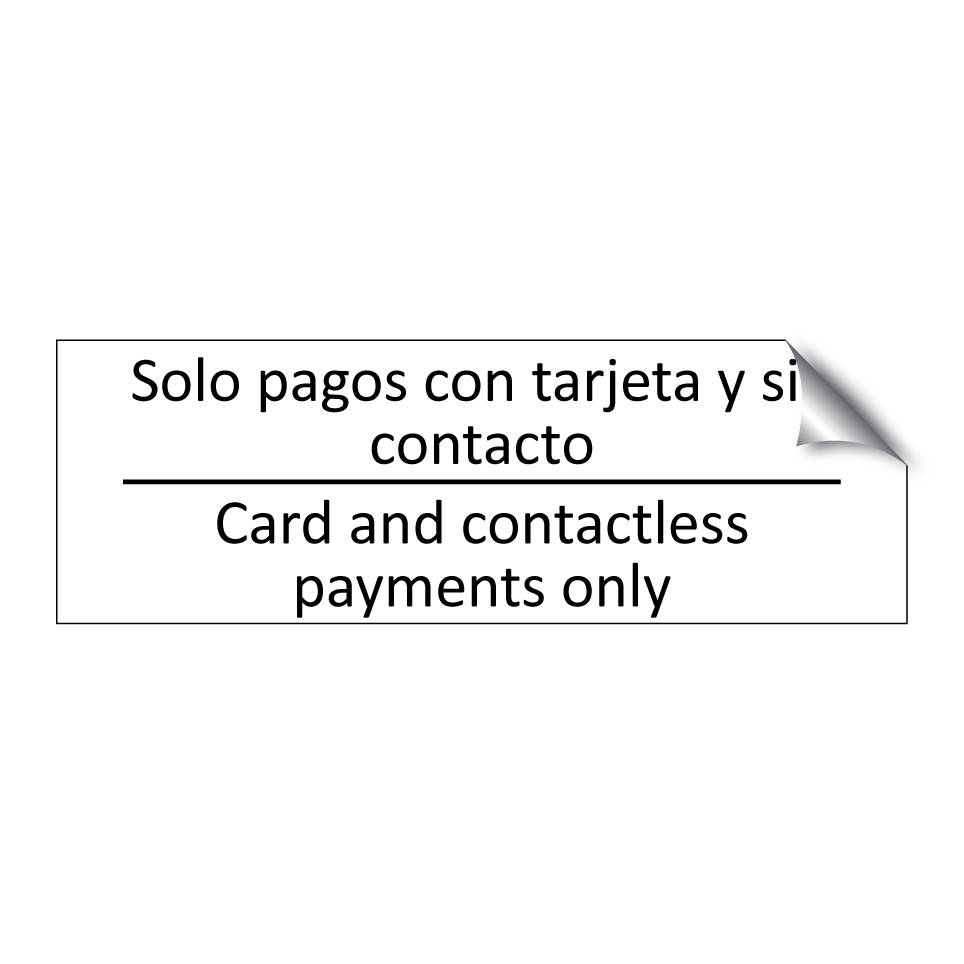Solo pagos con tarjeta y sin /.../ - Card and contactless payments /.../