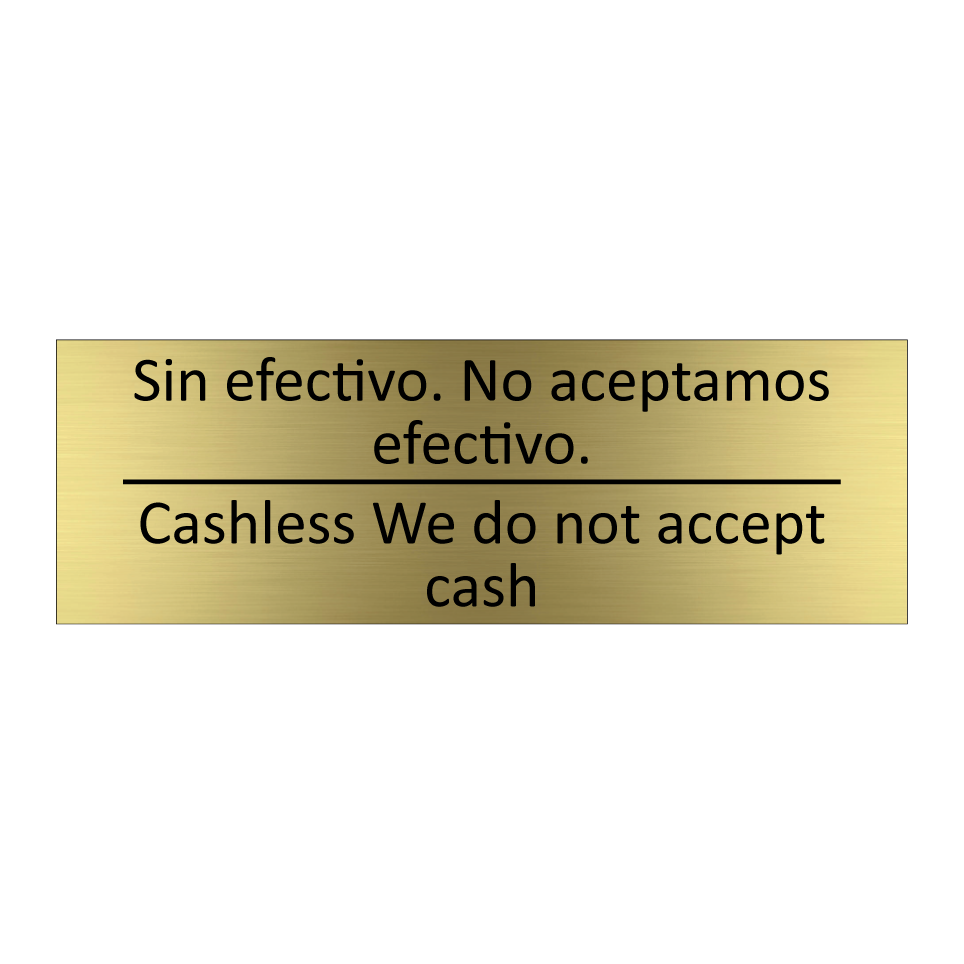 Sin efectivo. No aceptamos /.../ - Cashless We do not accept cash