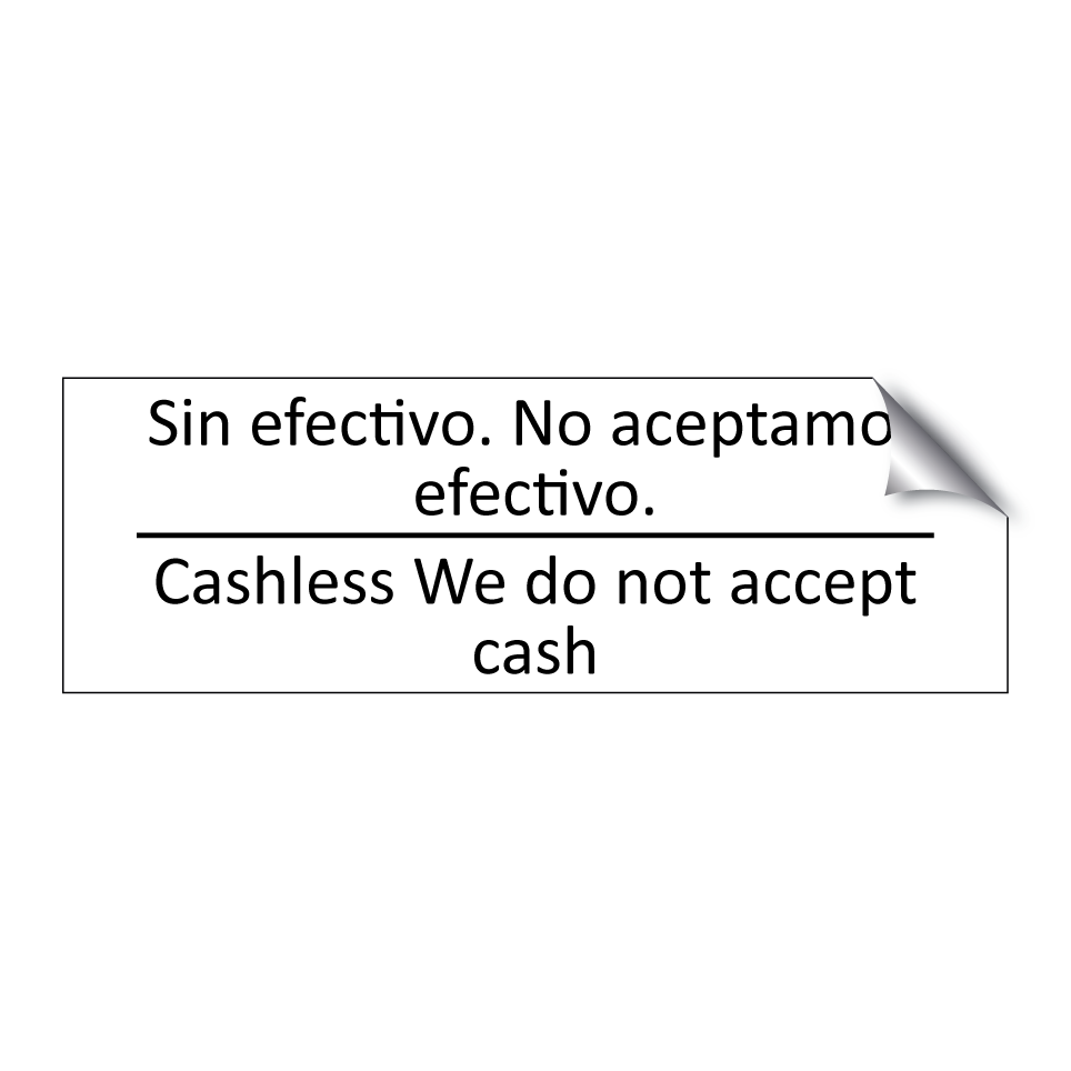 Sin efectivo. No aceptamos /.../ - Cashless We do not accept cash
