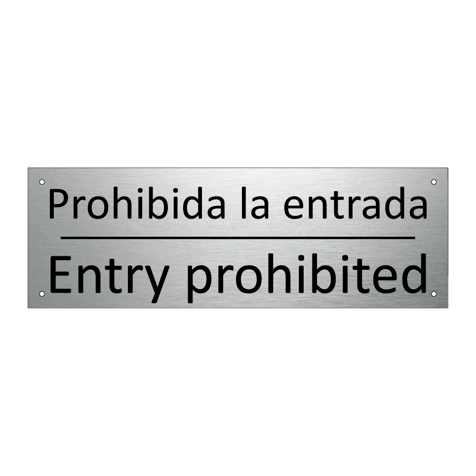 Prohibida la entrada - Entry prohibited
