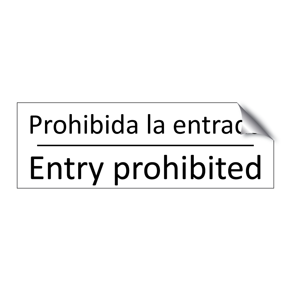 Prohibida la entrada - Entry prohibited