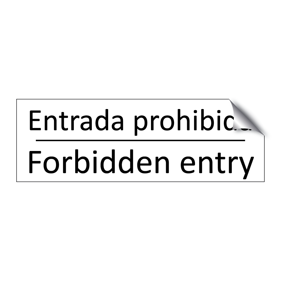 Entrada prohibida - Forbidden entry