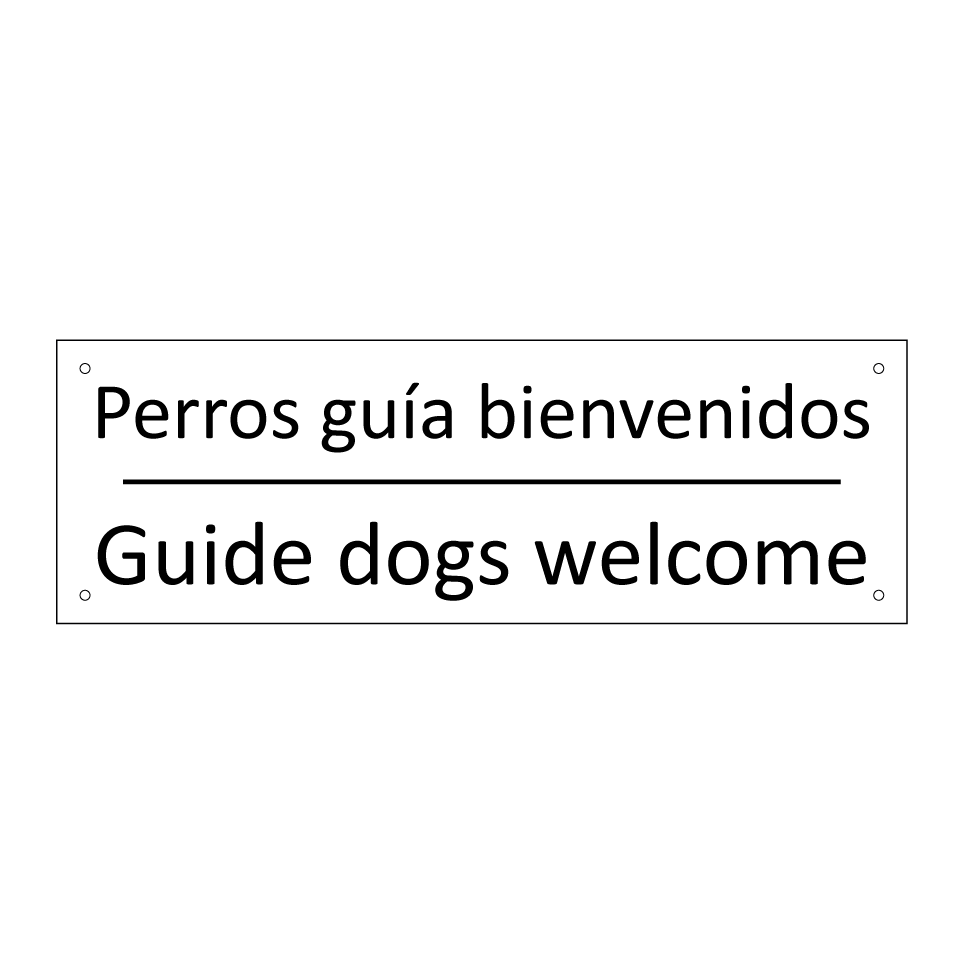 Perros guía bienvenidos - Guide dogs welcome